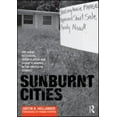 thumbnail image 1 of Pre-Owned Sunburnt Cities: The Great Recession, Depopulation and Urban Planning in the American Sunbelt (Paperback) 0415592127 9780415592123, 1 of 1
