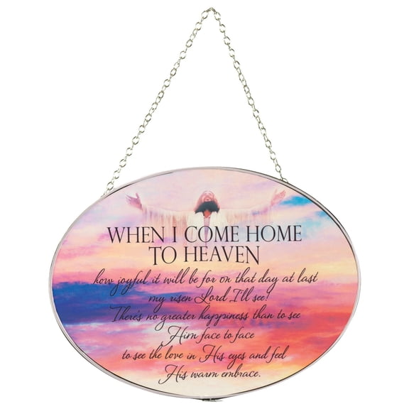 Dicksons When I Come Home to Heaven How Joyful It Will Be Multicolor 6 x 9 Metal and Glass Textured Suncatcher