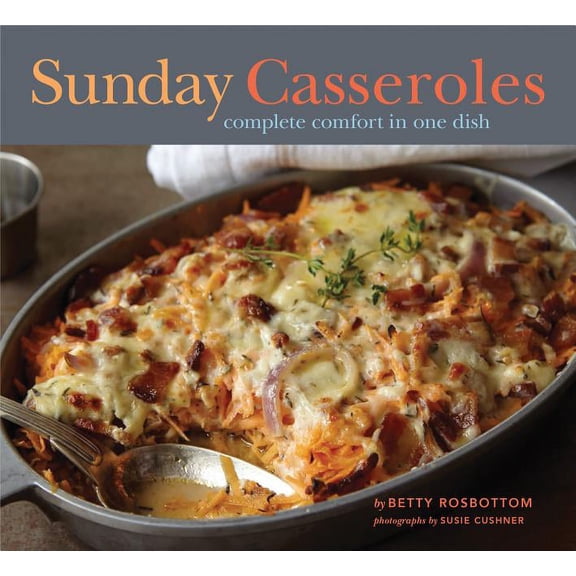 Sunday Casseroles : Complete Comfort in One Dish (Paperback)