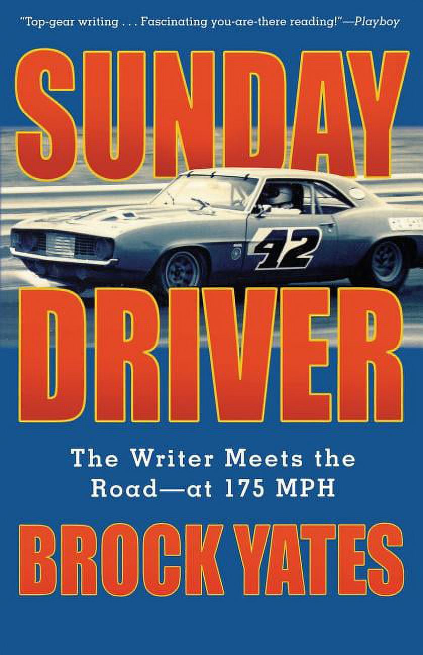 Sunday Driver Sunday Driver : The Writer Meets the Road -- at 175 MPH (Paperback ...