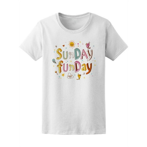 Sunday Funday Quote Unique T-Shirt Women -Image by Shutterstock, Female Large