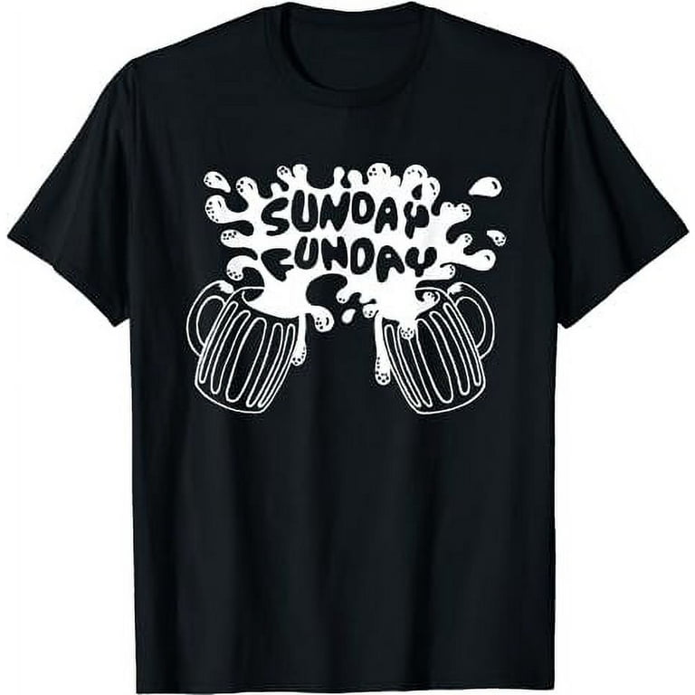Sunday Funday T Shirt - Funny Men's Drinking Beer Sunday Funday T Shirt - Funny Men's Drinking Beer