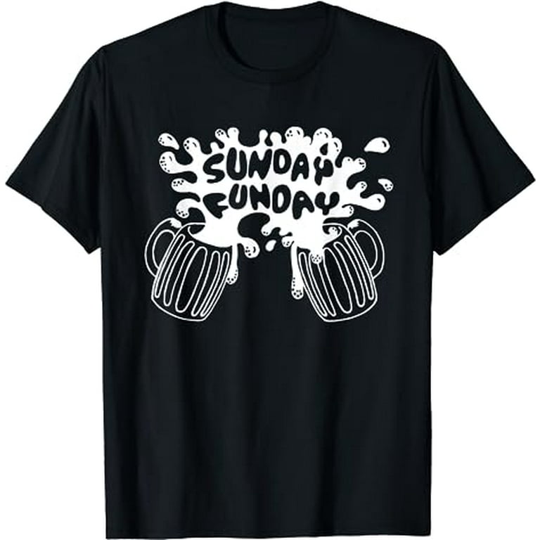 Sunday Funday T Shirt - Funny Men's Drinking Beer Sunday Funday T Shirt - Funny Men's Drinking Beer