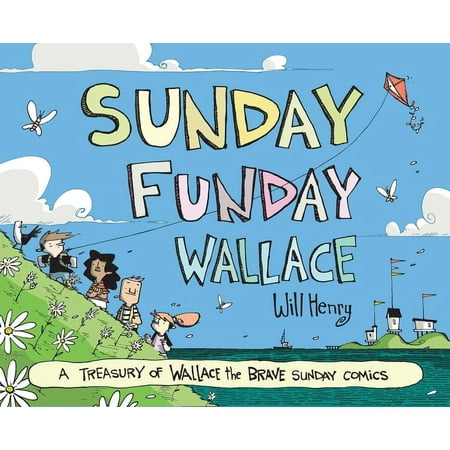 Wallace the Brave Sunday Funday Wallace: A Treasury of Wallace the Brave Sunday Comics, (Hardcover)