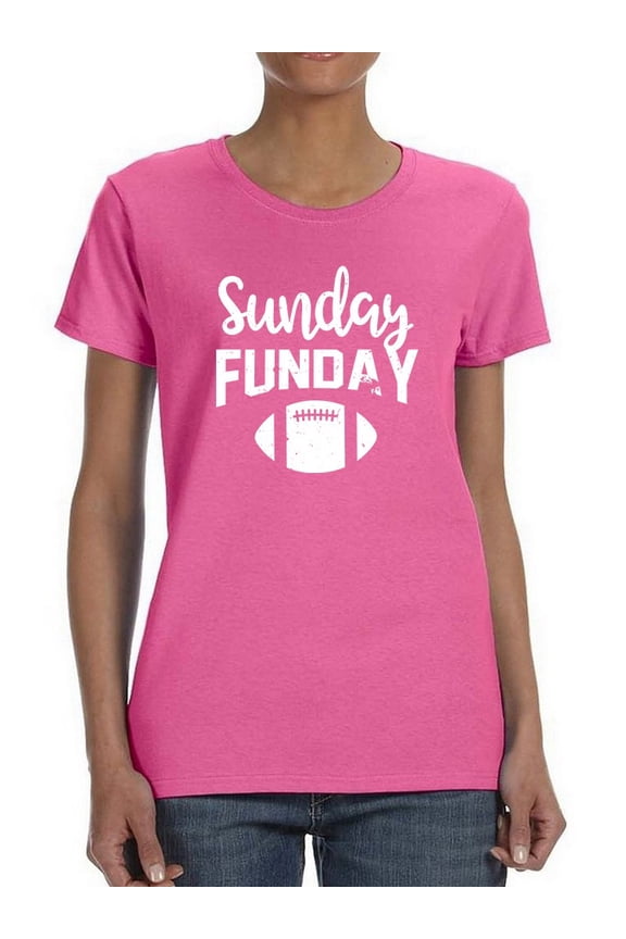 Sunday Funday! Women T-Shirt, Female Medium