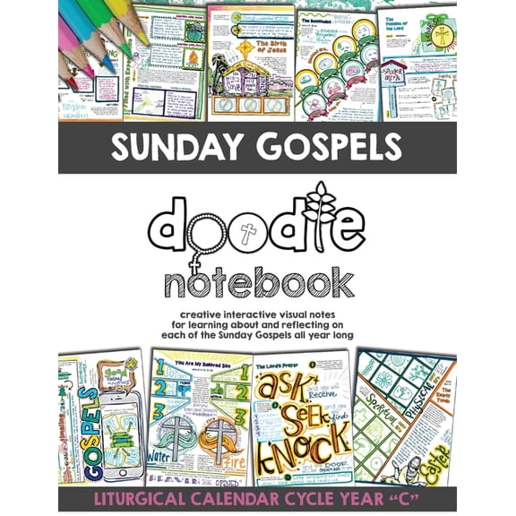 Sunday Gospels Doodle Notes (Year C in Liturgical Cycle): A Creative Interactive Way for Students to Doodle Their Way Th, (Paperback)