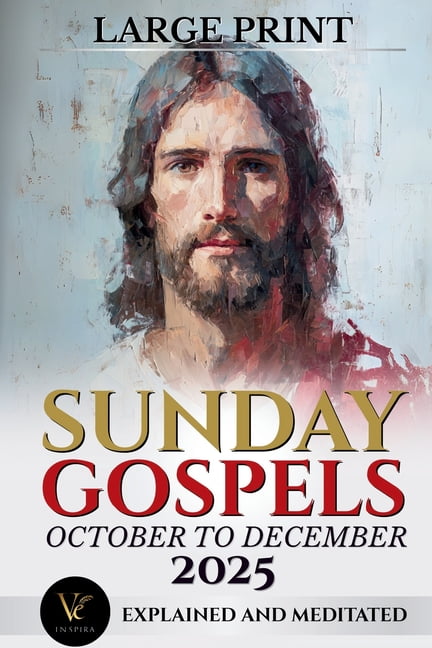 Sunday Gospels October to December 2025 - Large Print: Explained and Meditated: Catholic Sunday Missal Companion 2025: I, (Paperback)