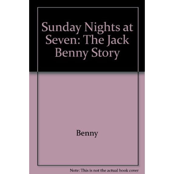 Pre-Owned Sunday Nights at Seven: The Jack Benny Story Hardcover