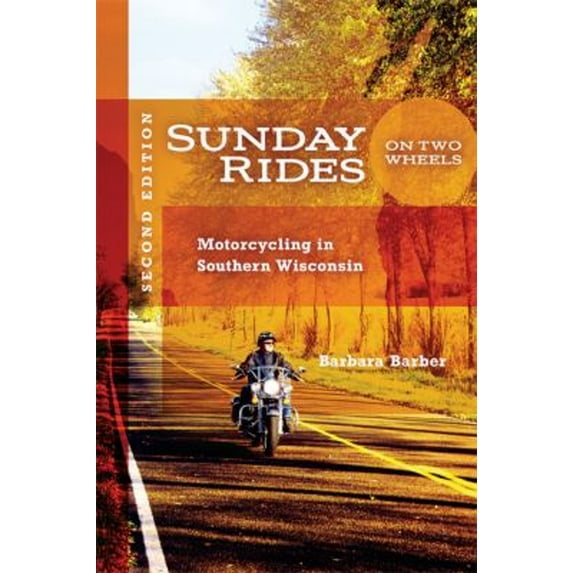 Pre-Owned Sunday Rides on Two Wheels: Motorcycling in Southern Wisconsin (Spiral-bound) 0299230244 9780299230241