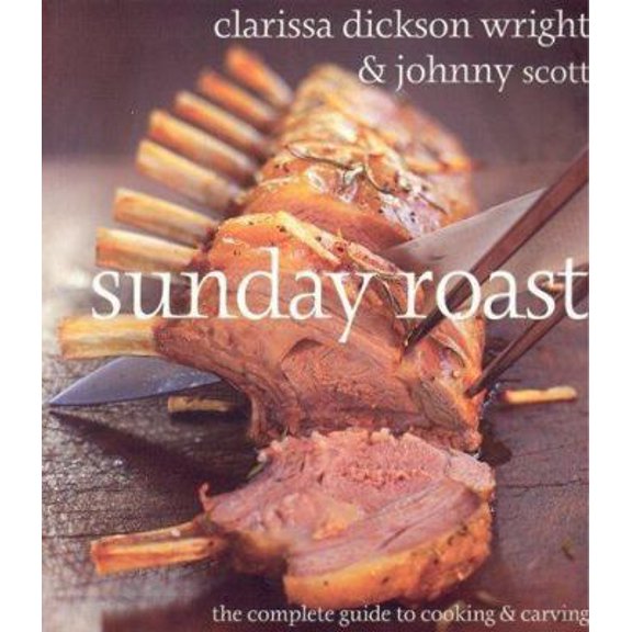 Pre-Owned Sunday Roast: The Complete Guide To Cooking And Carving (Paperback) 1904920683 9781904920687