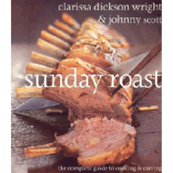 Pre-Owned Sunday Roast: The Complete Guide To Cooking And Carving (Paperback) 1904920683 9781904920687