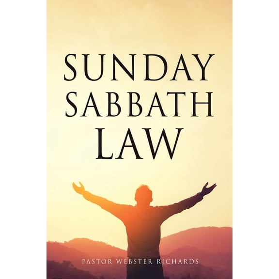 Sunday Sabbath Law, (Paperback)