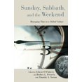 thumbnail image 1 of Pre-Owned Sunday, Sabbath, and the Weekend: Managing Time in a Global Culture (Paperback - Used) 0802865836 9780802865830, 1 of 1
