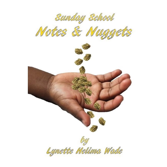 Sunday School Notes and Nuggets: Sunday School Notes and Nuggets: April 2016 to December 2017 (Paperback)