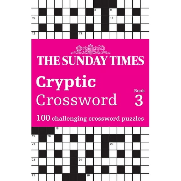 Sunday Times Puzzle Books Sunday Times Cryptic Crossword Book 3: 100 Challenging Crossword Puzzles, (Paperback)