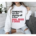 Sundays are for Pissing Off Dads Brads Chads Sweatshirt