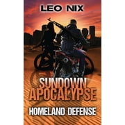 Sundown Apocalypse Homeland Defense, Book 3, Paperback