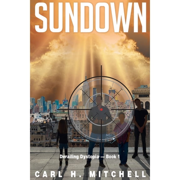 Sundown: Derailing Dystopia - Book 1, (Paperback)