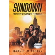 Sundown Derailing Dystopia - Book 1, Paperback