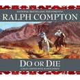 thumbnail image 1 of Sundown Riders (Audio): Do or Die (Audiobook), 1 of 1