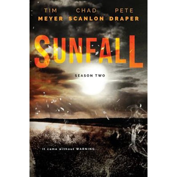 Sunfall: Season Two Episodes 7-12 Paperback 1523770554 9781523770557 Tim Meyer, Chad Scanlon, Pete Draper