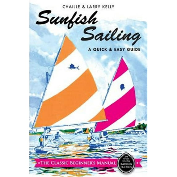 Sunfish Sailing: A Quick & Easy Guide (Paperback)