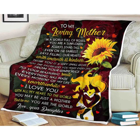 Sunflower Blanket To My Loving Mother In A World Full Or Roses You Are A Sunflower, Mother Family Home Decor, 50x60in Fleece Blanket