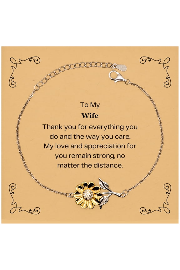 Sunflower Bracelet for Wife - My Love and Appreciation for You Remains Strong, Birthday Gift for Her, Engraved Jewelry with Inspirational Message