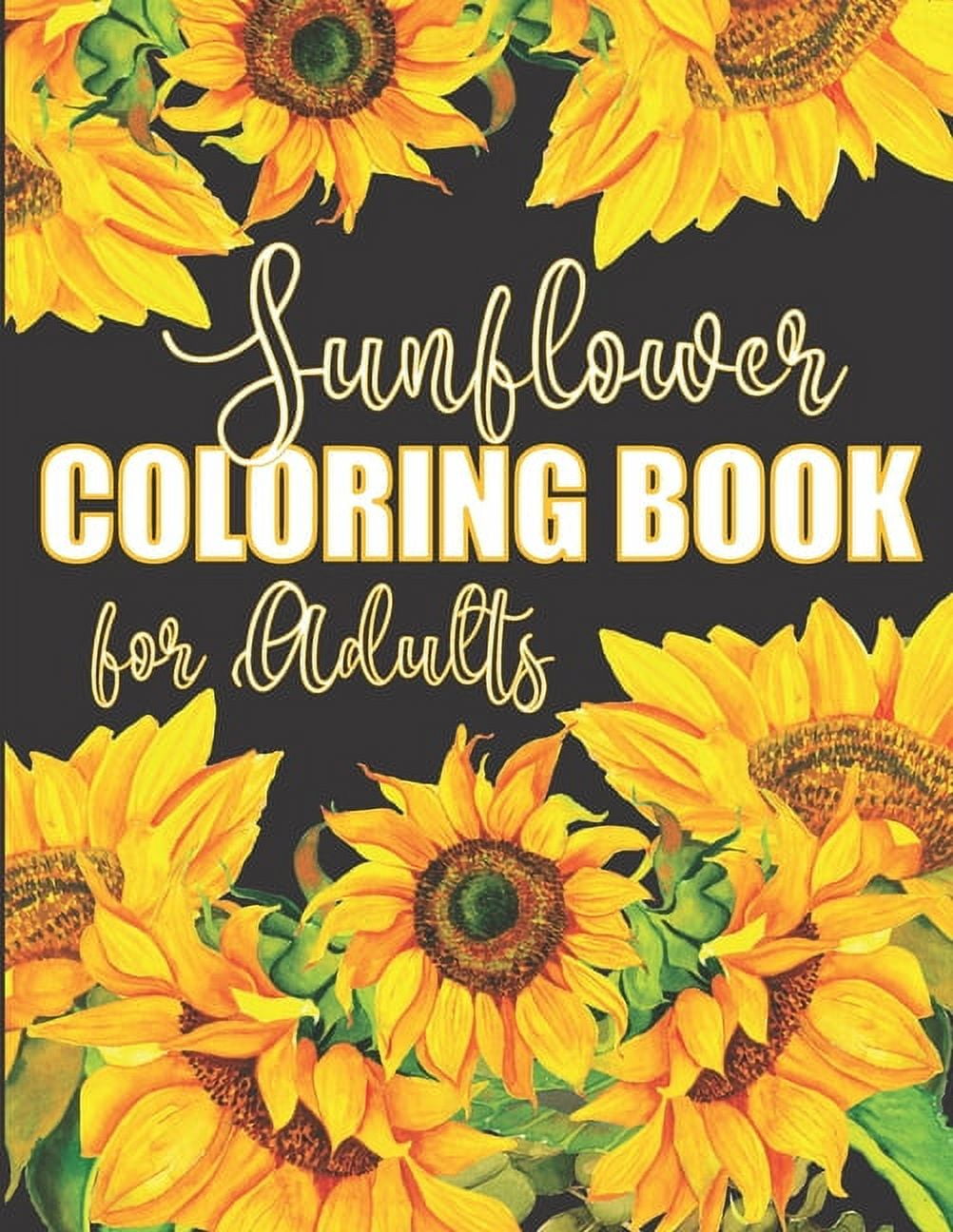 Flowers Coloring Book for Adults Relaxation: a Coloring Book with Beautiful  Realistic Flowers, Bouquets, Floral Designs, Sunflowers, Roses, Leaves, Sp  (Paperback)
