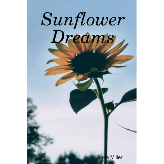 Sunflower Dreams, (Paperback)