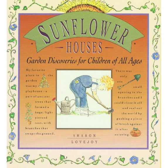 Pre-Owned Sunflower Houses: Garden Discoveries for Children of All Ages (Paperback) 1883010004 9781883010003
