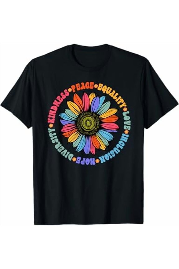 Sunflower Peace And Kindness Message With Floral Equality Unisex T-Shirt up to size 5XL