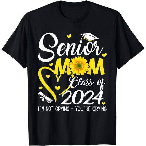 Sunflower Proud Senior Mom Class Of 2024 Im Not Crying T-Shirt