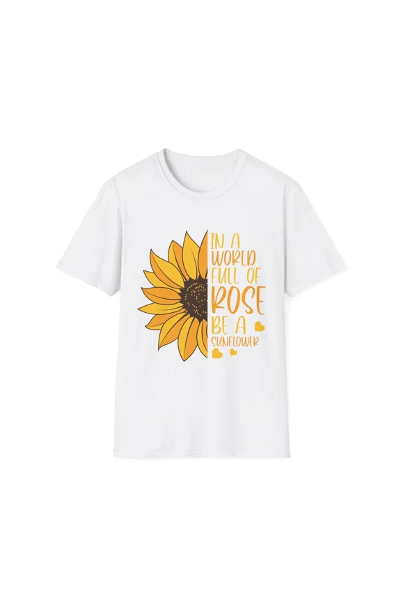 Sunflower Quote Inspirational Nature Lover Botanical Uplifting Message Unisex T-Shirt, up to size 5XL