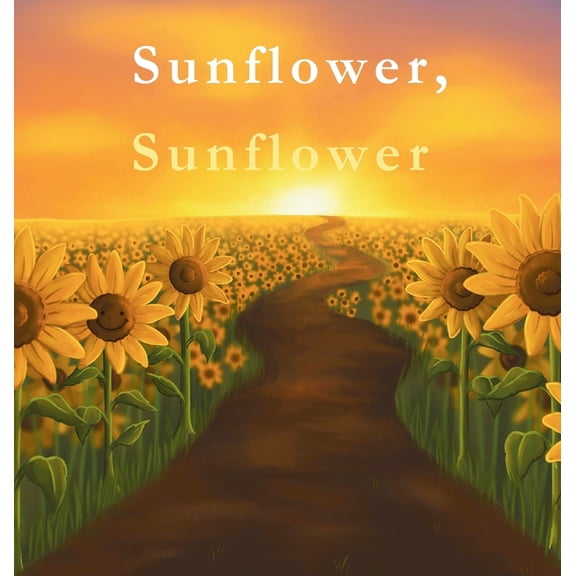 Sunflower, Sunflower, (Hardcover)