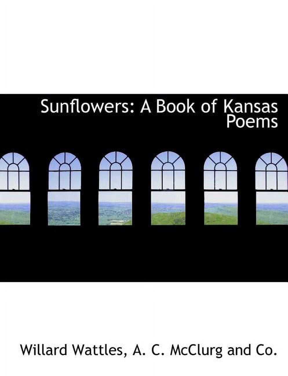 Sunflowers : A Book of Kansas Poems (Paperback)