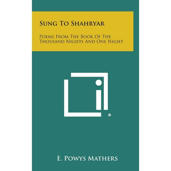 Sung to Shahryar : Poems from the Book of the Thousand Nights and One Night