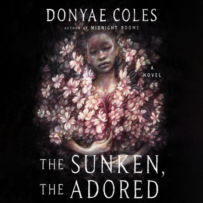 The Sunken, the Adored, (Audiobook)