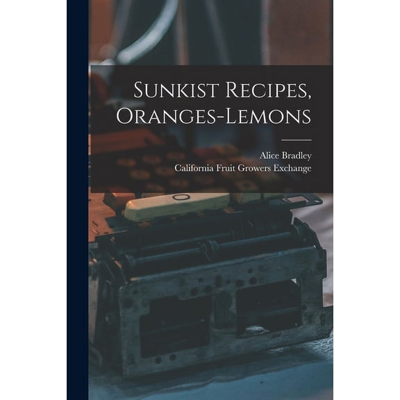 Sunkist Recipes, Oranges-lemons (Paperback)