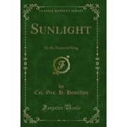 Sunlight Or the Diamond King Classic Reprint