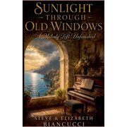 Sunlight Through Old Windows, Paperback