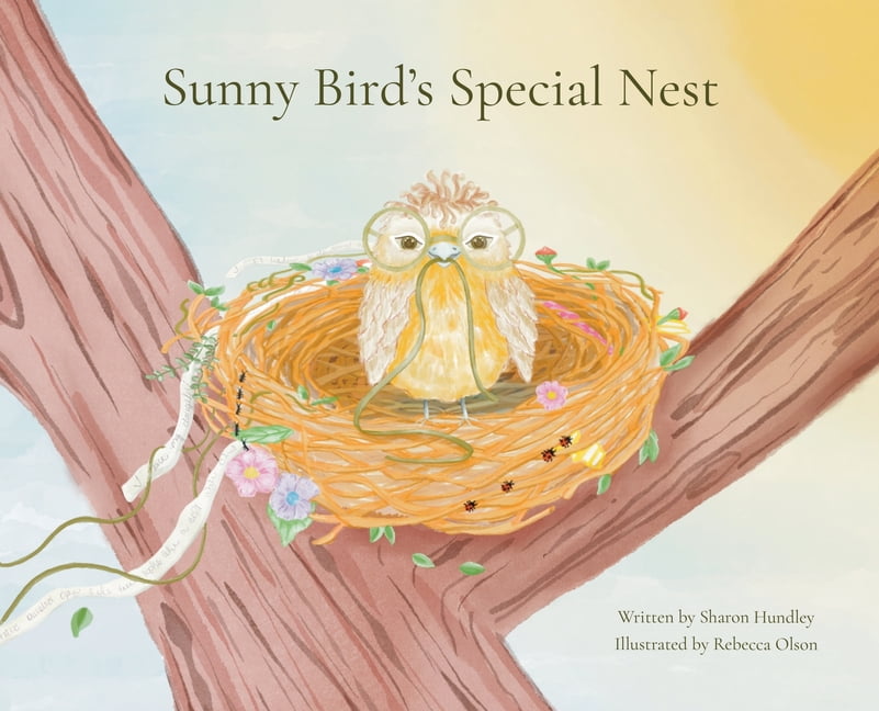 Sunny Bird's Special Nest, (Hardcover)