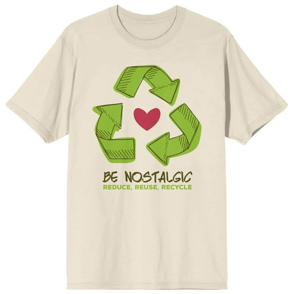 Sunny Days Be Nostalgic Reduce Reuse Recycle Crew Neck Short Sleeve Natural Adult T-shirt-XL