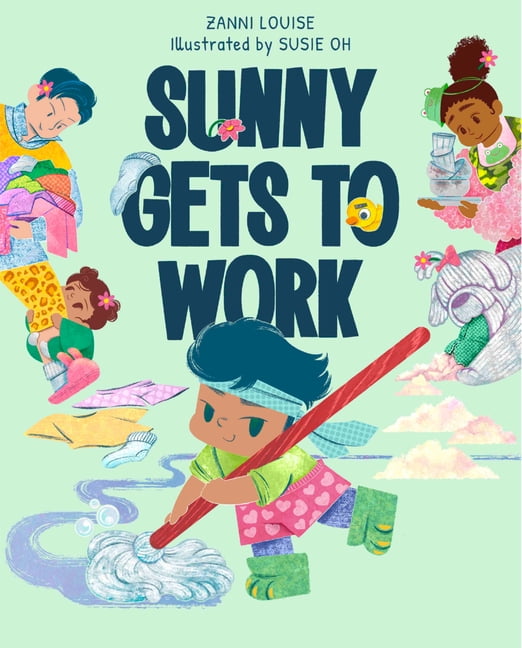 Sunny Gets to Work, (Hardcover)