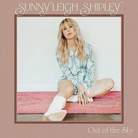 Sunny Leigh Shipley - Out Of The Sky - Music & Performance - CD