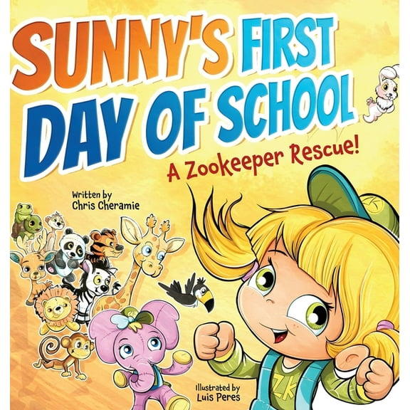Sunny's First Day of School: A Zookeeper Rescue!, (Hardcover)