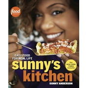 Sunny's Kitchen : Easy Food for Real Life: A Cookbook (Paperback)