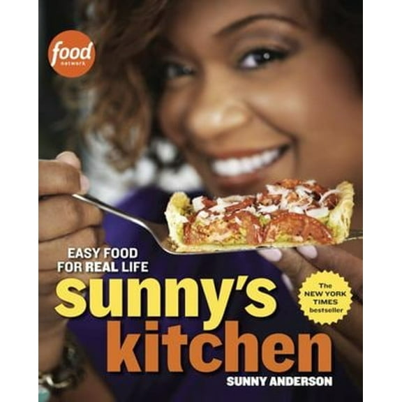 Pre-Owned Sunny's Kitchen: Easy Food for Real Life: A Cookbook (Paperback) 0770436781 9780770436780
