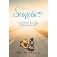 thumbnail image 1 of Sunrise: Life After Traumatic Brain Injury: a Healing Journey in Surviving Tbi, an Empowering True Story (Hardcover), 1 of 1