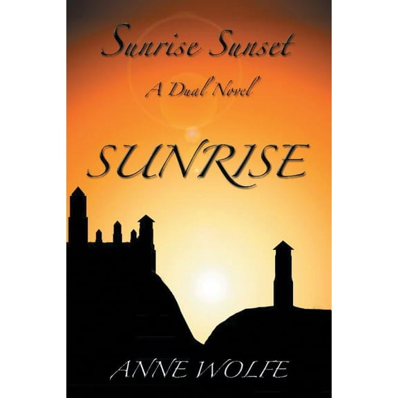 Sunrise, Sunset : A Dual Novel: Sunrise (Paperback)